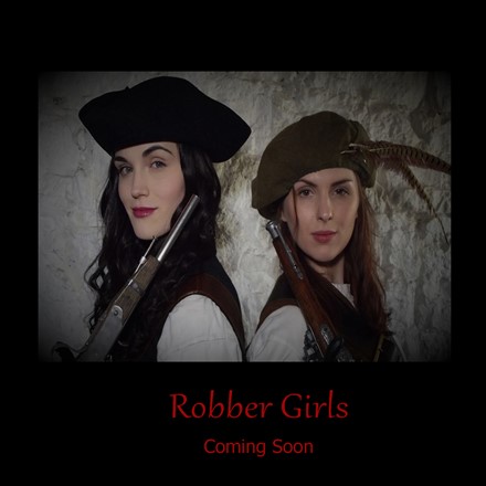 Short Films - "Robber Girls" - Completion